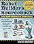 Robot Builder's Sourcebook: Over 2,500 Sources for Robot Parts (Tab Electronics)