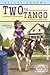 Two to Tango by Kelsey Abrams