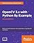 OpenCV 3.x with Python By Example -