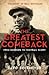 The Greatest Comeback: From Genocide to Football Glory: the Story of Bela Guttmann