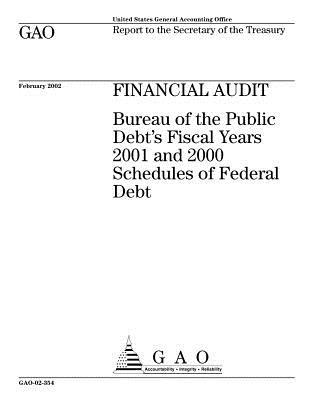 Financial Audit: Bureau of the Public Debt's Fiscal Years 2001 and 2000 Schedules of Federal Debt