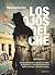 Los ojos del Ché/ Che’s Eyes: Fernando Escobar Llanos: el espía de Guevara y sus operaciones en África, Europa y América Latina.