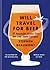 Will Travel for Beer by Stephen Beaumont