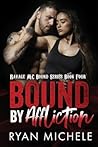 Bound by Affliction by Ryan Michele