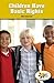 Children Have Basic Rights (Rosen Real Readers: Social Studies Nonfiction / Fiction: Family, Community, and the World)