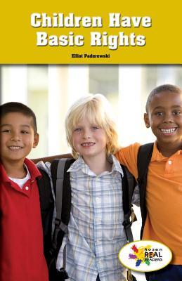 Children Have Basic Rights (Rosen Real Readers: Social Studies Nonfiction / Fiction: Family, Community, and the World)