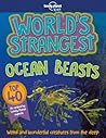 Lonely Planet Kids World's Strangest Ocean Beasts 1 by Lonely Planet Kids