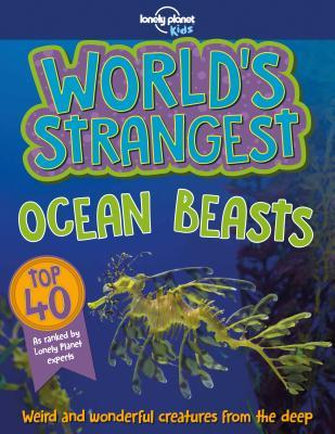 Lonely Planet Kids World's Strangest Ocean Beasts 1 (Paperback)