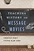 Teaching History with Message Movies by Jennifer Frost