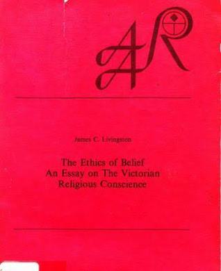 The Ethics of Belief: An Essay on the Victorian Religious Conscience (Paperback)
