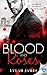 Blood and Roses by Lylah James