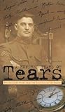 A Hundred Years of Tears: One Soldier's Story from the Savannah to the Somme