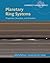 Planetary Ring Systems: Properties, Structure, and Evolution (Cambridge Planetary Science, Series Number 19)