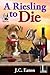 A Riesling to Die (The Wine Trail Mysteries)