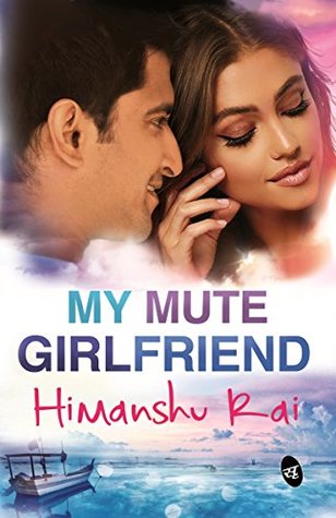 My Mute Girlfriend (Kindle Edition)