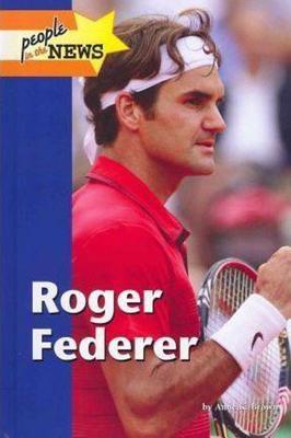 Roger Federer (People in the News)
