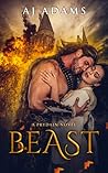 Beast by A.J. Adams Beast by A.J. Adams