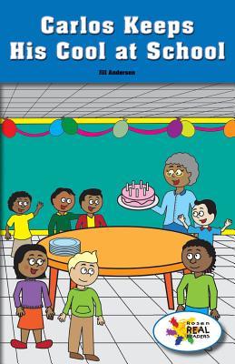 Carlos Keeps Cool at School (Rosen Real Readers: Social Studies Nonfiction / Fiction: Family, Community, and the World)