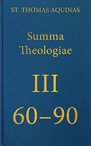 Summa Theologiae III, 60-90: 20 (Latin-English Opera Omnia)