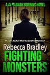 Fighting Monsters (D.I. Hannah Robbins, #3)