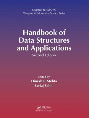 Handbook of Data Structures and Applications (Chapman & Hall/CRC Computer and Information Science Series)