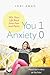 You 1, Anxiety 0: Win your ...