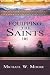 Equipping The Saints, 101 by Michael W. Moore