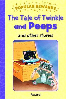 THE TALE OF TWINKLE AND PEEPS and other stories