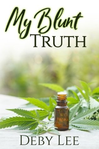 My Blunt Truth: Lyme disease, Spirituality, & Cannabis (Paperback)