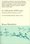 Le radici prime dell'Europa: Gli intrecci genetici, linguistici, storici