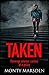 Taken