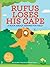 Rufus Loses His Cape: A Book about Asking for Help (Frolic First Faith)