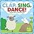 Clap, Sing, Dance!: A Book about Praising God (Frolic First Faith)