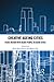 Creative Ageing Cities: Place Design with Older People in Asian Cities (Routledge Advances in Regional Economics, Science and Policy)