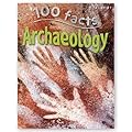 100 facts ARCHAEOLOGY
