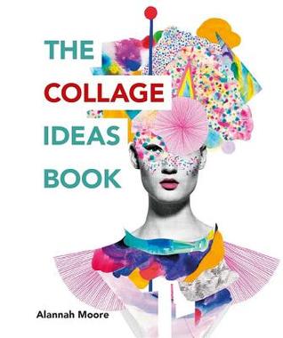 The Collage Ideas Book (Paperback)
