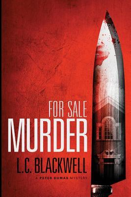 For Sale MURDER: A Peter Dumas Mystery