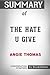 Summary of The Hate U Give by Angie Thomas: Conversation Starters