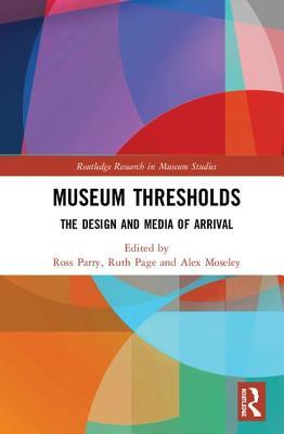 Museum Thresholds (Routledge Research in Museum Studies)