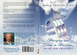 Marrying and Giving in Marriage... In the New Creation? (Kindle Edition)