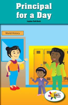 Principal for a Day (Rosen Real Readers: Social Studies Nonfiction / Fiction: Family, Community, and the World)