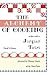 The Alchemy of Cooking