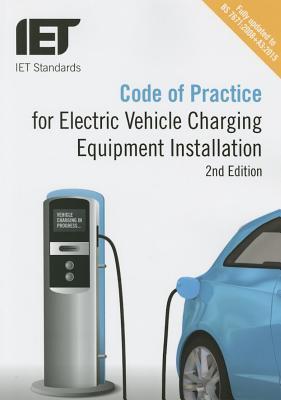 Code of Practice for Electric Vehicle Charging Equipment Installation (IET Codes and Guidance)
