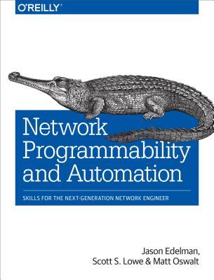 Network Programmability and Automation: Skills for the Next-Generation Network Engineer (Paperback)