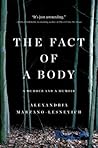 The Fact of a Body by Alexandria Marzano-Lesnevich