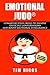 Emotional Judo: Communicati...