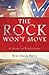 The Rock Won't Move - The Prequel by Wm Hank Perry
