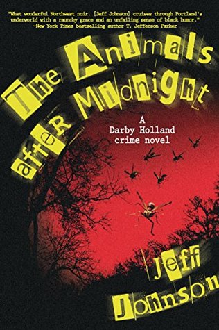 The Animals After Midnight (Darby Holland #3)