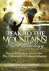 Speak To The Mountains!: Prayers & Prophetic Decrees For The 7 Mountains of Cultural Influence