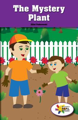 The Mystery Plant (Rosen Real Readers: Stem and Steam Collection)